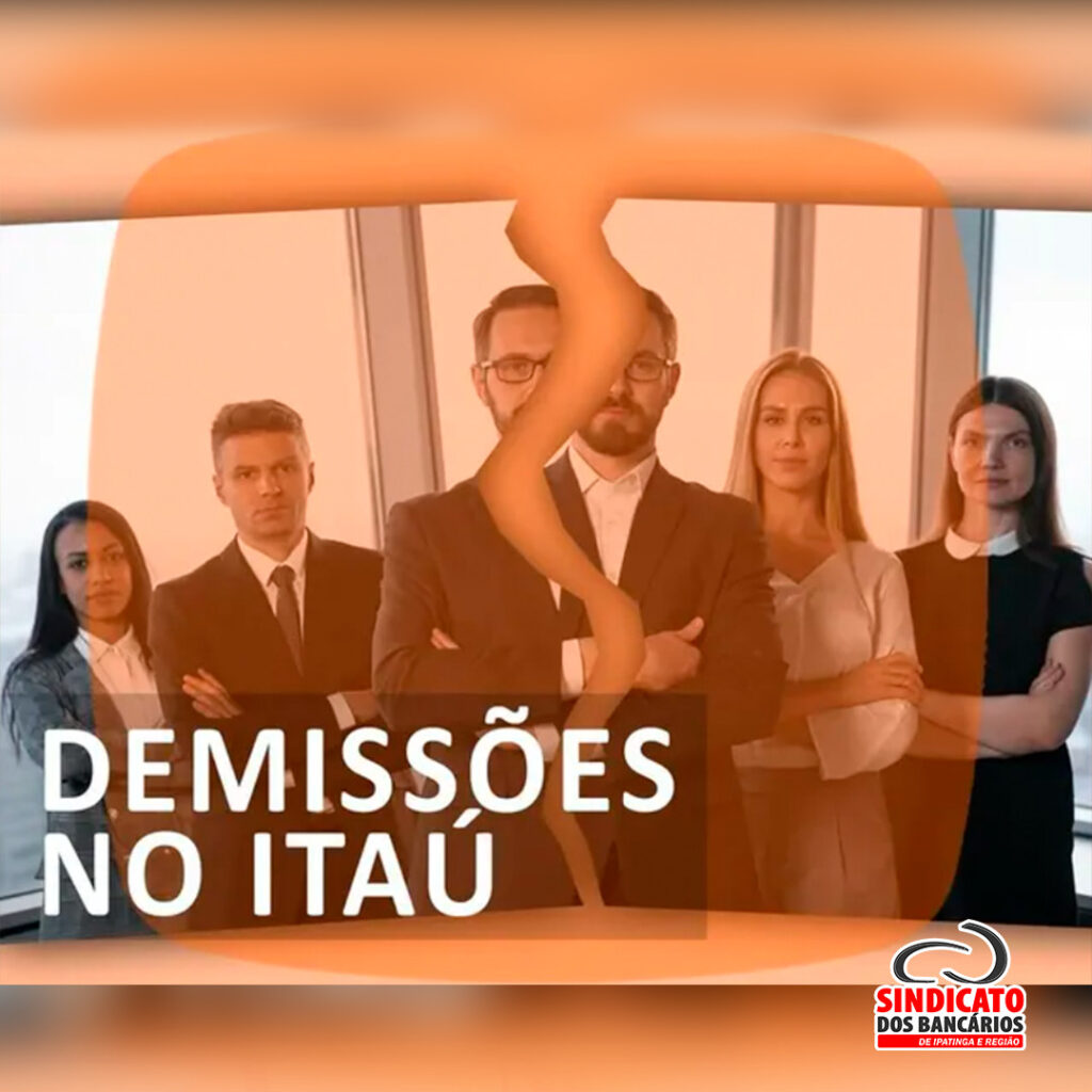 NOTA DE REPÚDIO: DEMISSÕES EM MASSA NO ITAÚ