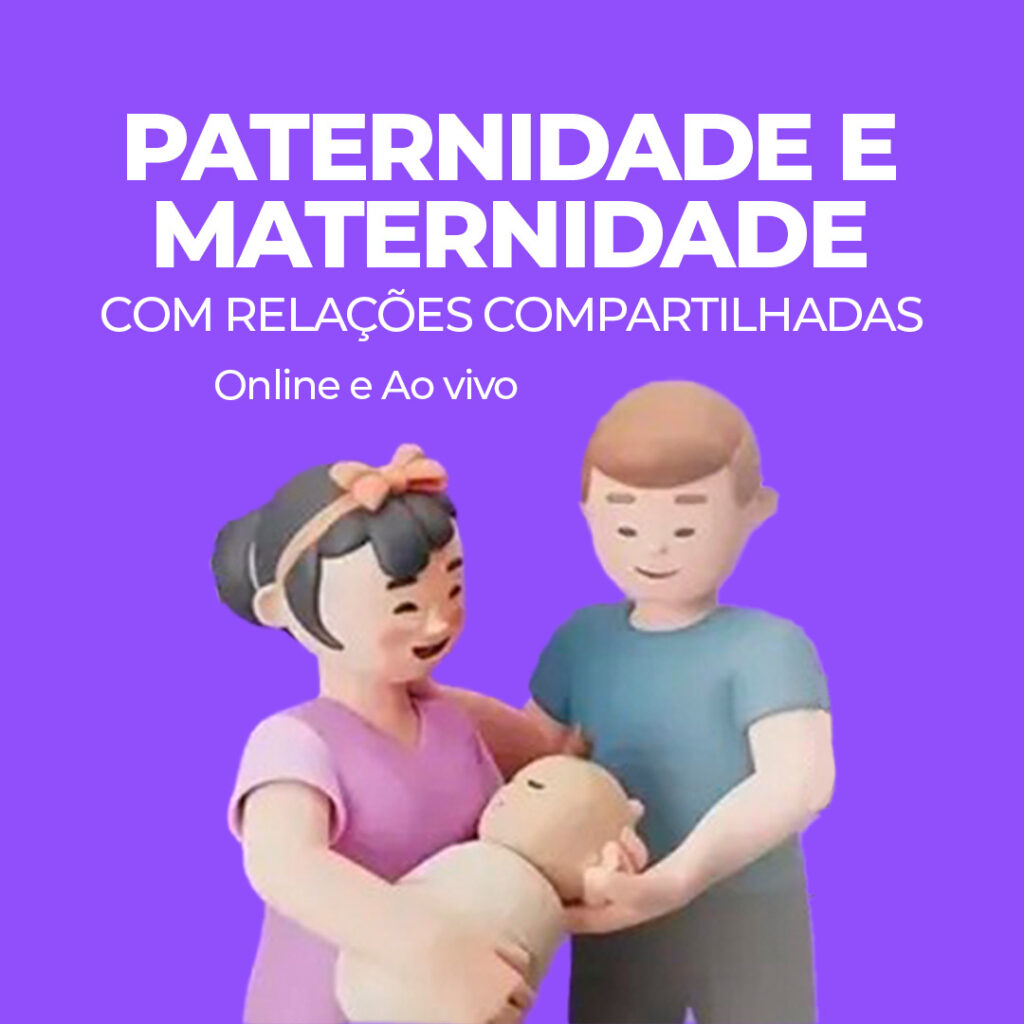 Abertas as inscrições para o curso “Paternidade e Maternidade com Relações Compartilhadas” Abertas as inscrições para o curso “Paternidade e Maternidade com Relações Compartilhadas”