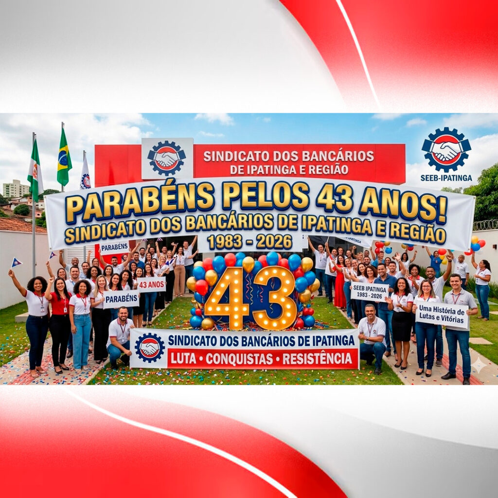 43 anos de luta e conquistas: a força da união que transforma a categoria bancária