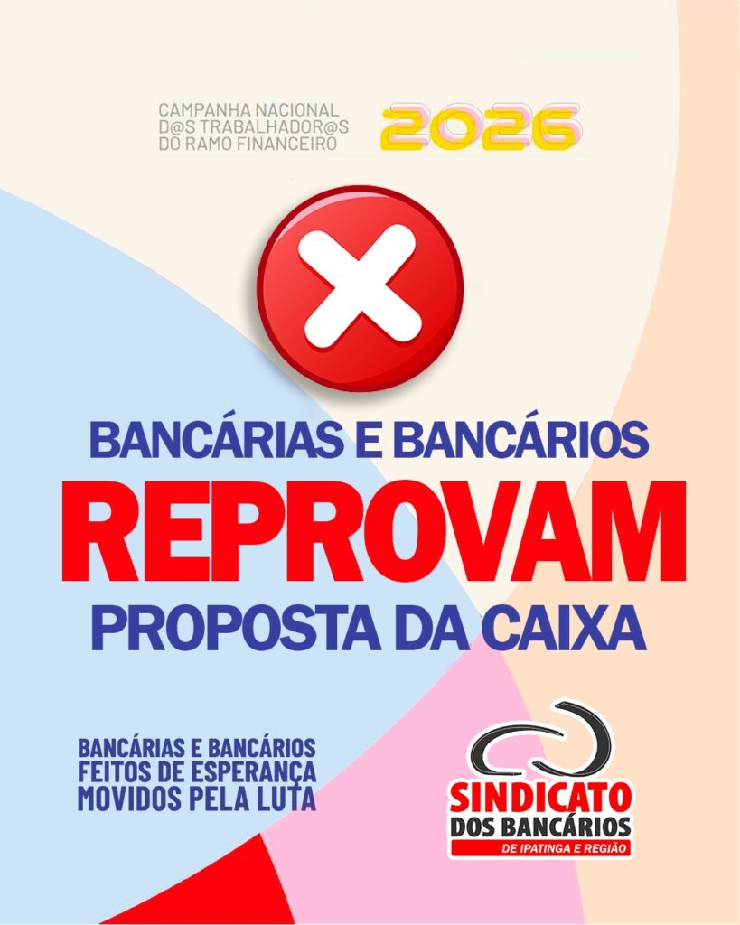 É GREVE NA CAIXA! EMPREGADOS REJEITAM PROPOSTA E MANTÊM MOBILIZAÇÃO